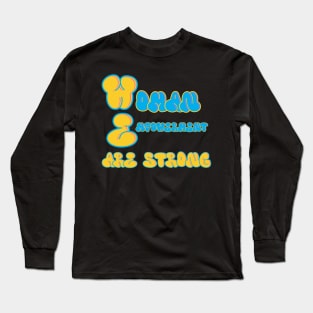 WE Are Strong Long Sleeve T-Shirt